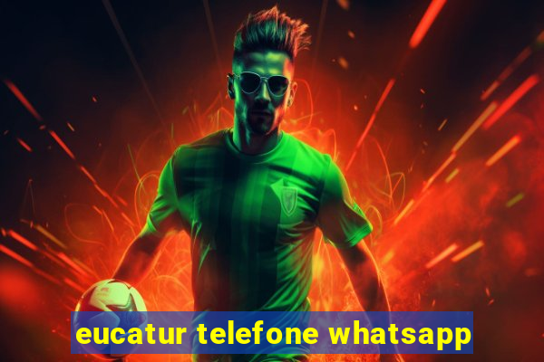 eucatur telefone whatsapp